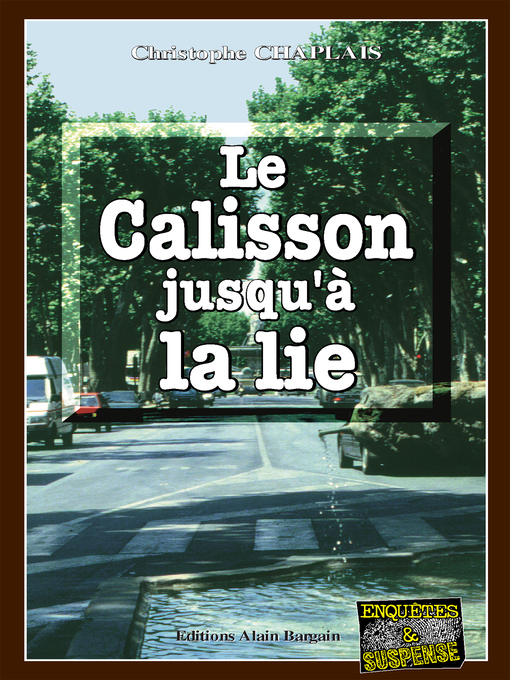 Cover image for Le Calisson jusqu'à la lie